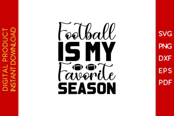 Football is My Favorite Season SVG Shirt Graphics