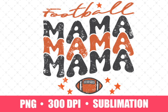 Football Mom Sublimation PNG: Graphics & Print Templates
