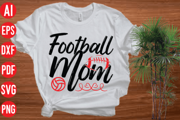 Football Mom SVG Cut File: Graphics for T-Shirt Designs