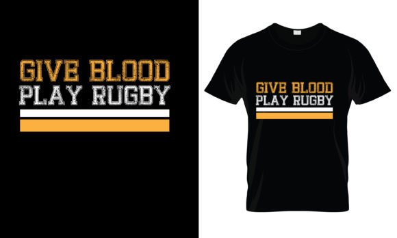 Give Blood Play Rugby Graphics for T-Shirt Designs