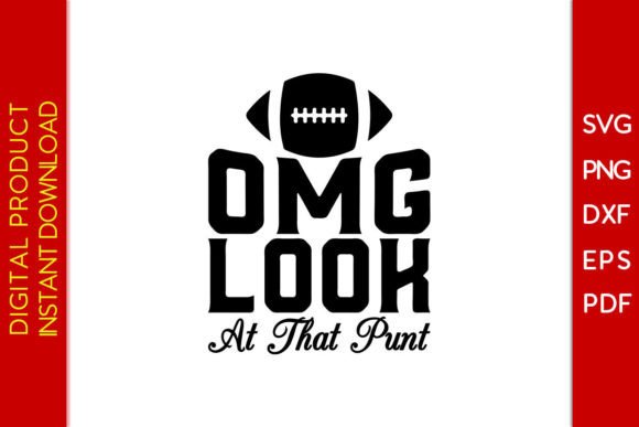Graphics for T-Shirt Designs: Omg Look at That Punt Football SVG Shirt