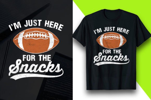 I m Just Here American Football Tshirt Graphics