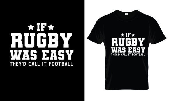 If Rugby Was Easy: Graphics for T-Shirt Designs