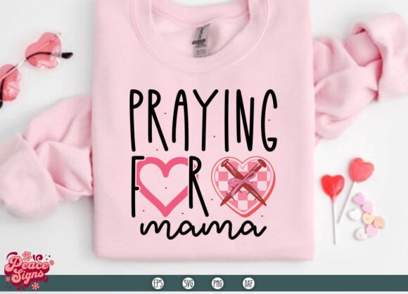 Praying for Mama SVG: Christian Valentine Graphics & Freebies