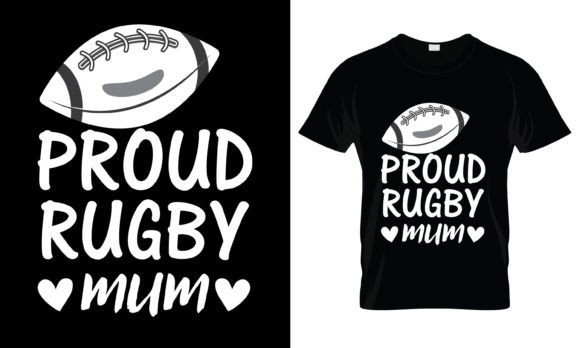 Proud Rugby Mum T-Shirt Graphics for T-Shirt Designs
